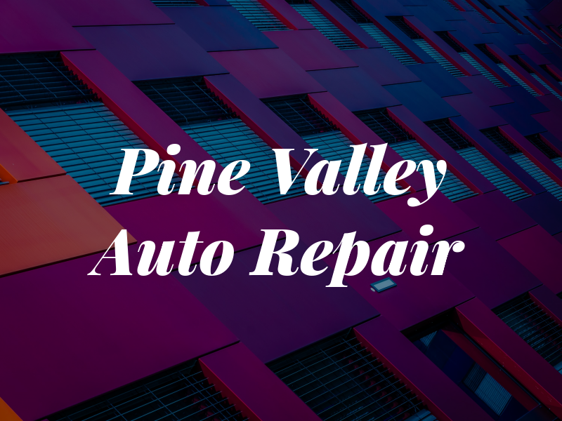 Pine Valley Auto Repair