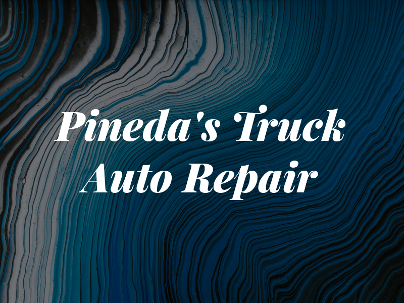 Pineda's Truck and Auto Repair