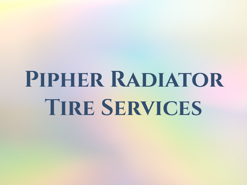 Pipher Radiator & Tire Services
