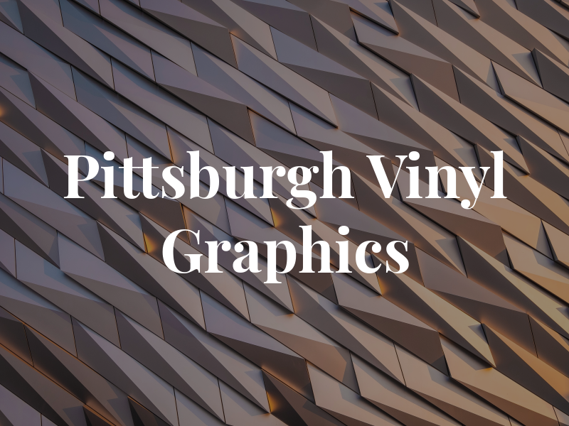 Pittsburgh Vinyl Graphics