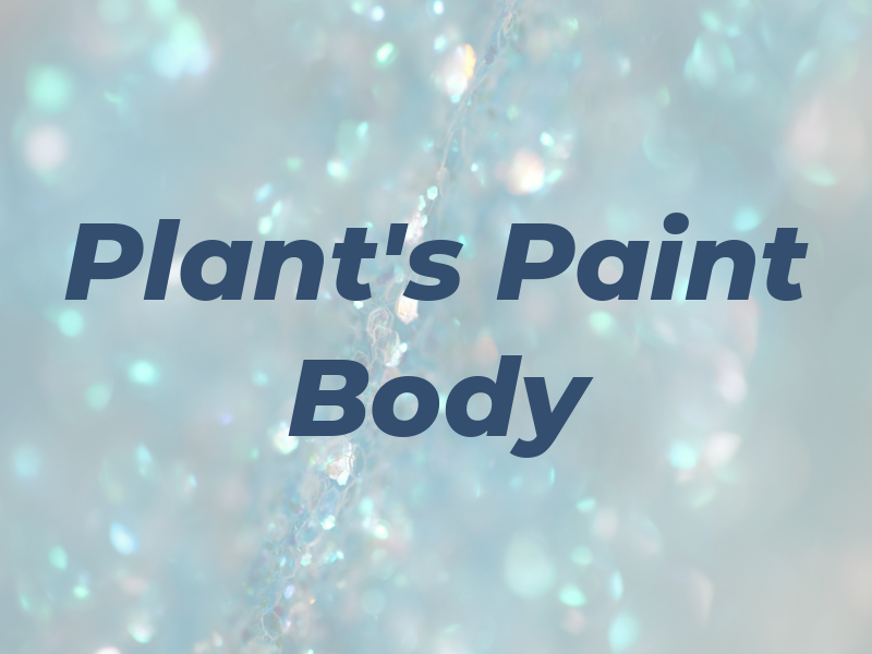 Plant's Paint & Body