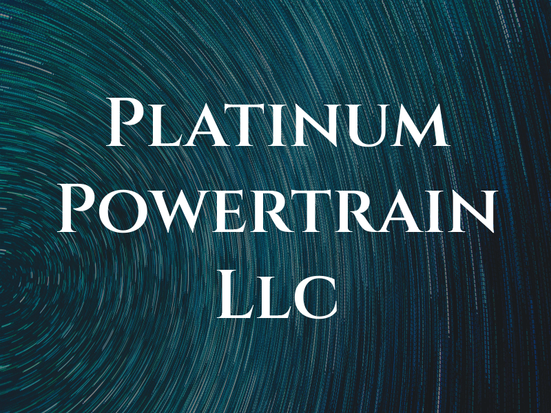 Platinum Powertrain Llc