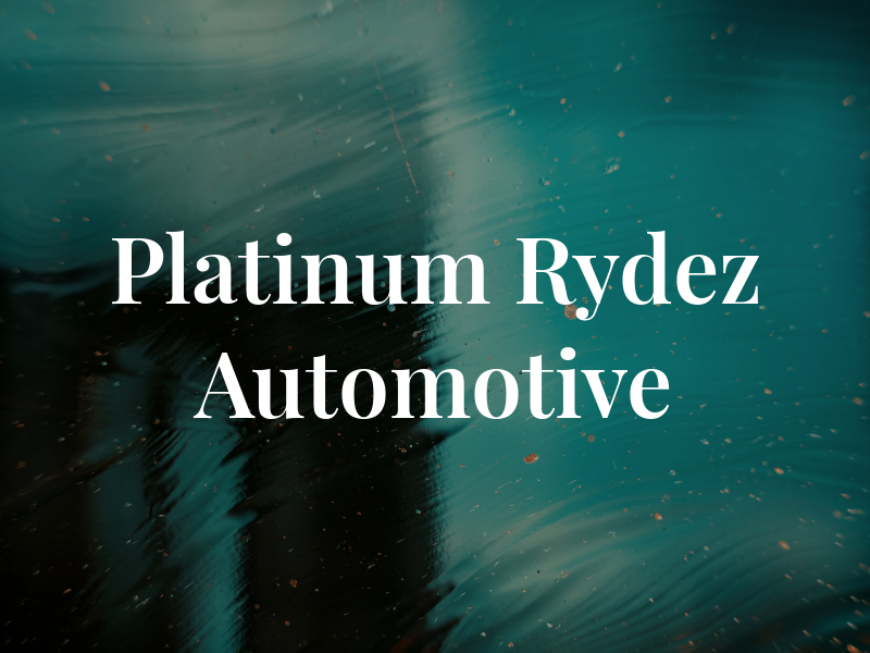 Platinum Rydez Automotive