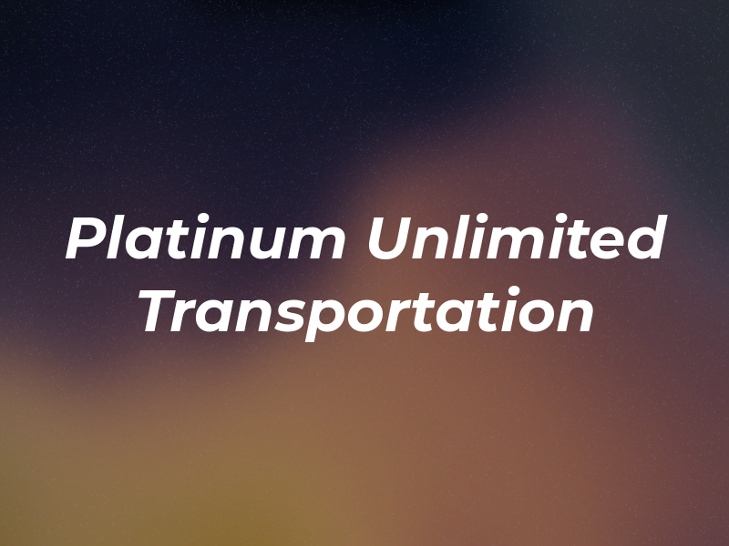 Platinum Unlimited Transportation LLC
