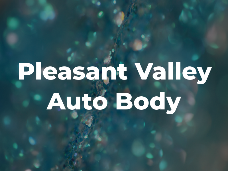 Pleasant Valley Auto Body