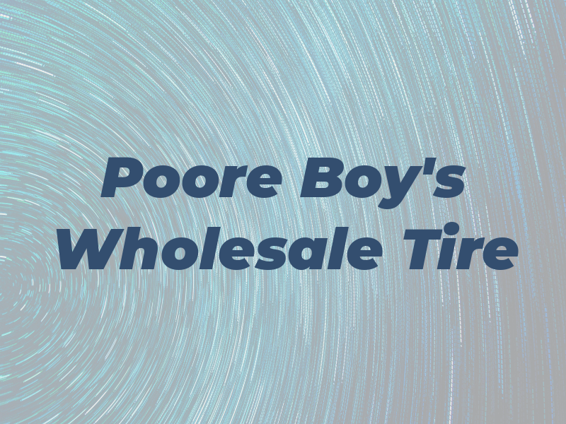 Poore Boy's Wholesale Tire