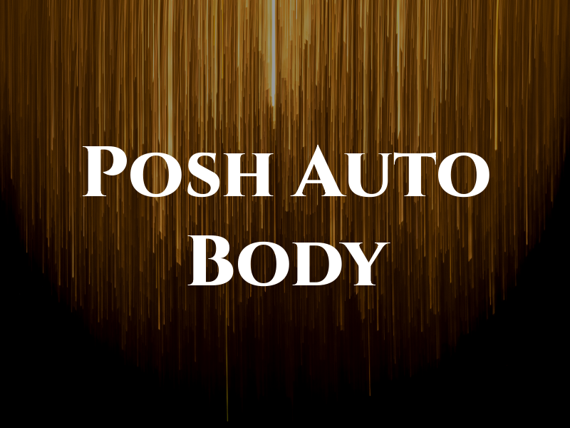Posh Auto Body
