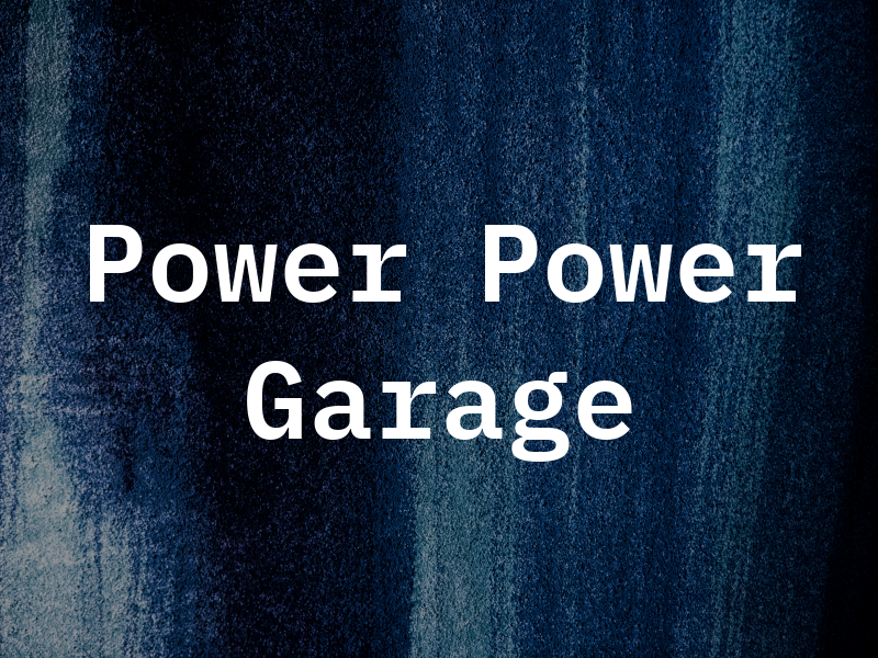 Power & Power Garage