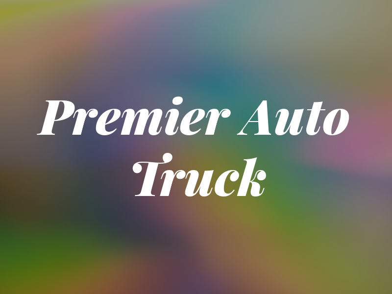 Premier Auto and Truck LLC