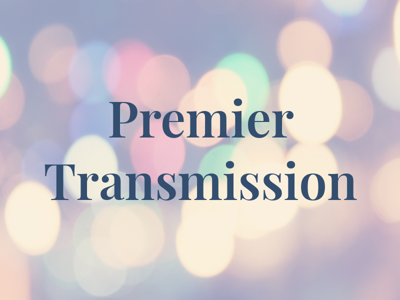 Premier Transmission