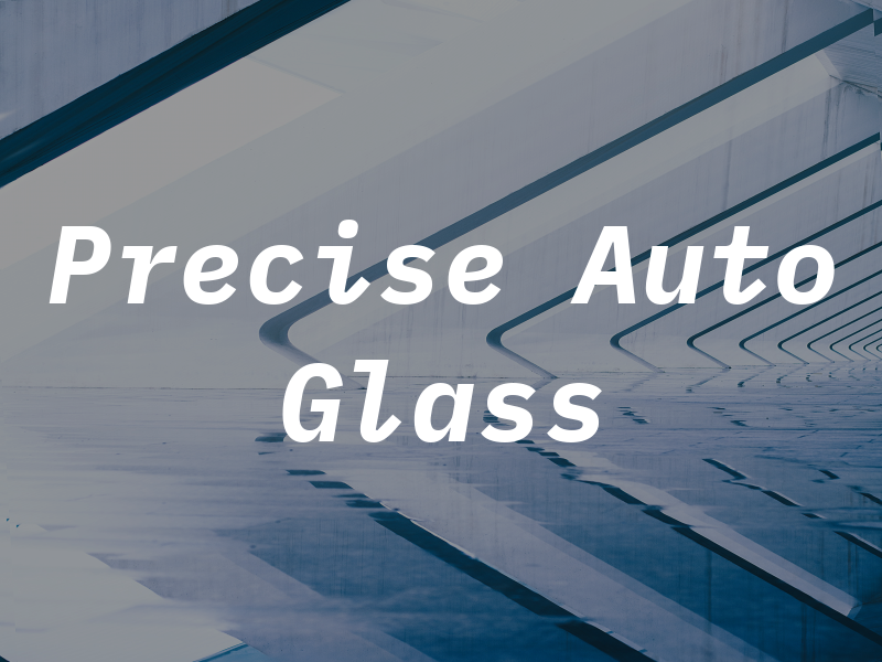 Precise Auto Glass