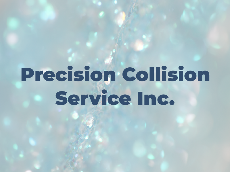 Precision Collision Service Inc.
