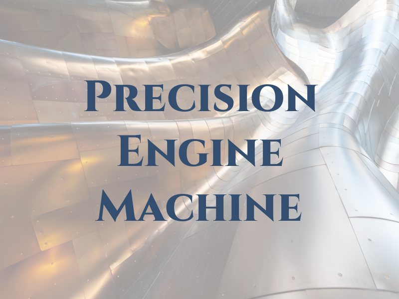 Precision Engine & Machine