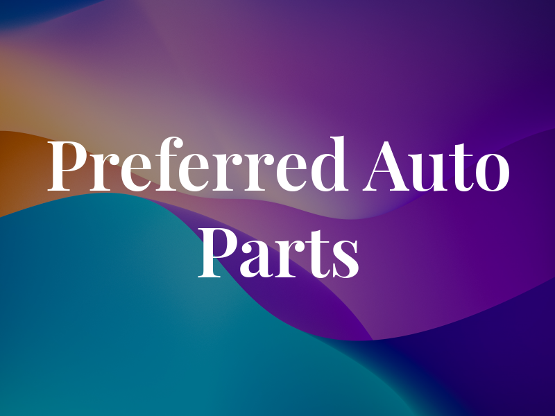 Preferred Auto Parts