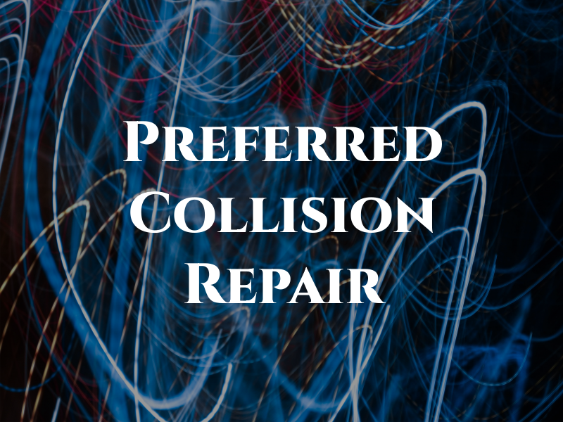 Preferred Collision Repair Inc