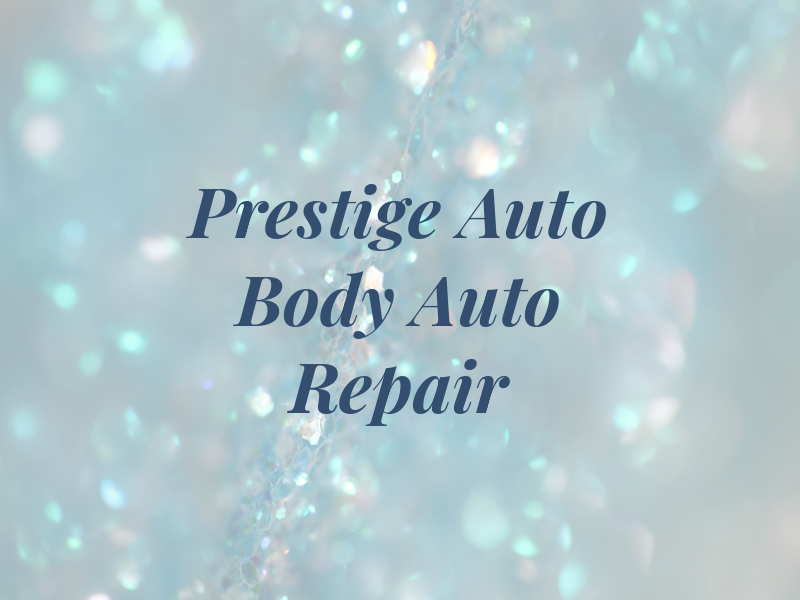 Prestige Auto Body & Auto Repair