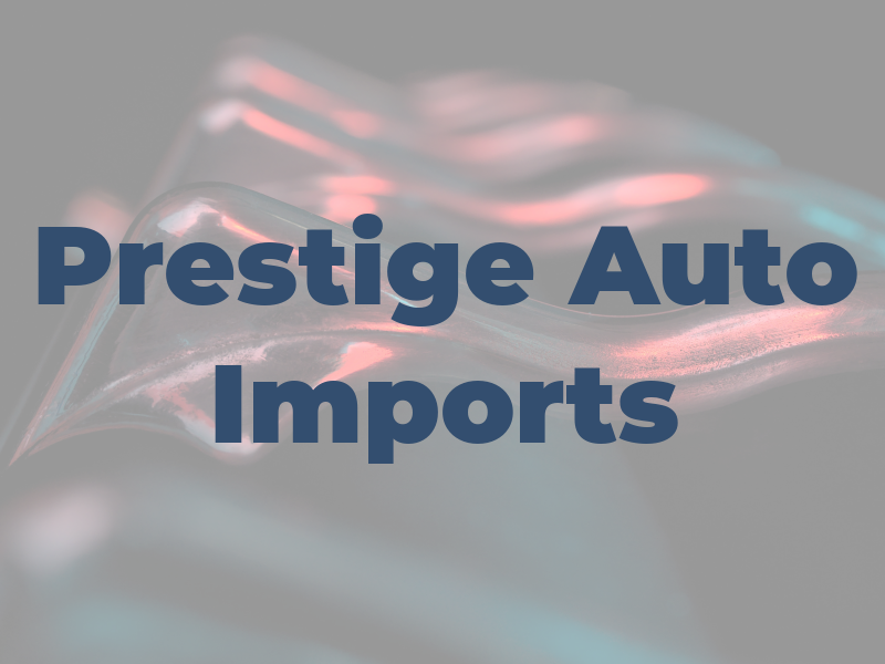 Prestige Auto Imports