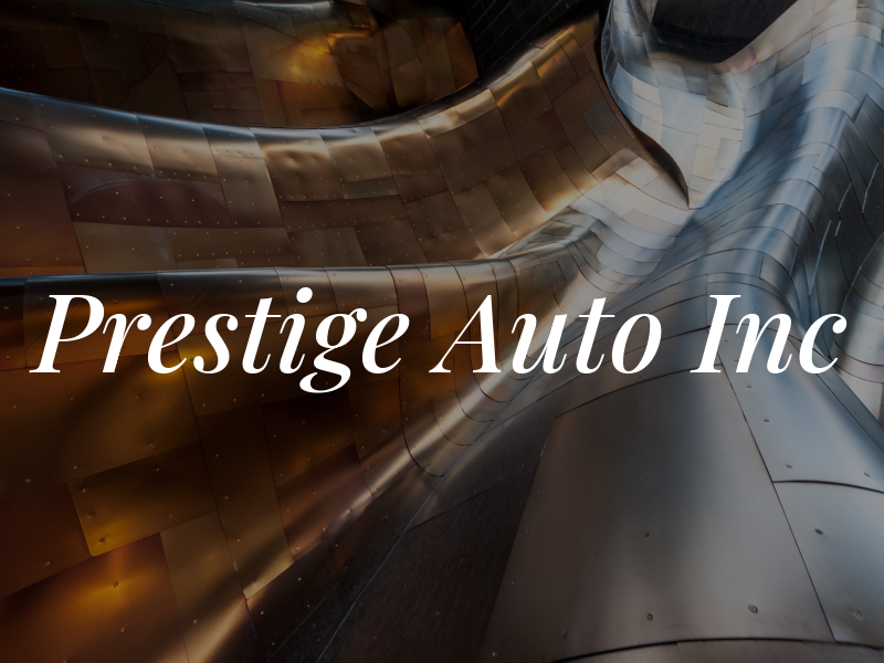 Prestige Auto Inc