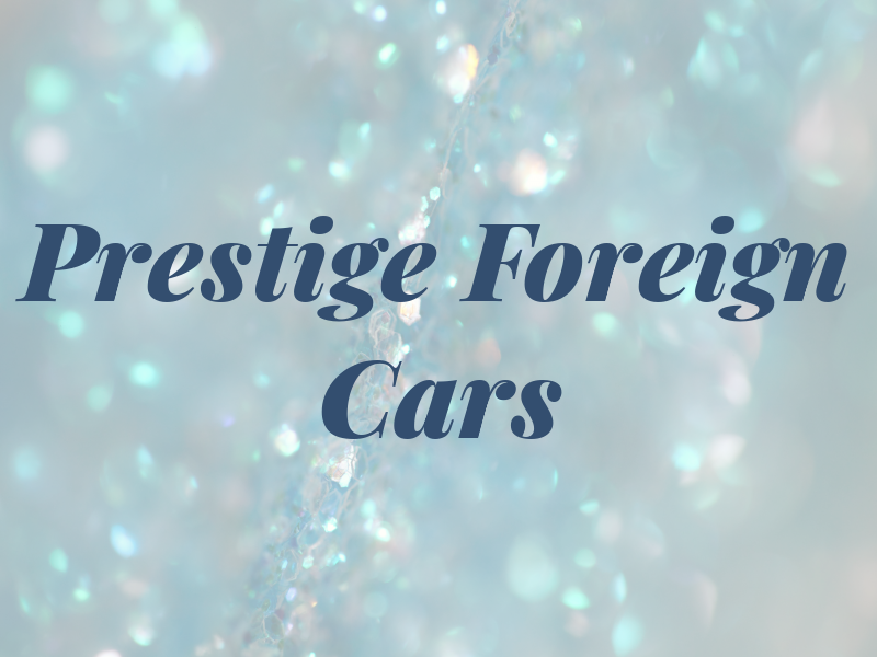 Prestige Foreign Cars