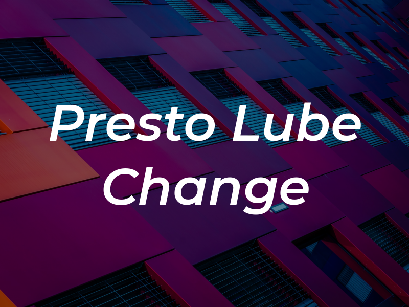 Presto Lube & Oil Change