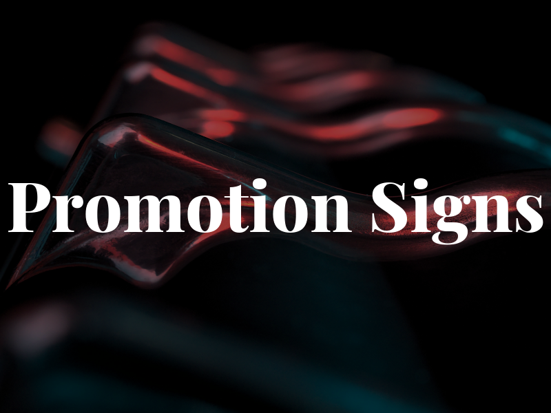 Promotion Signs