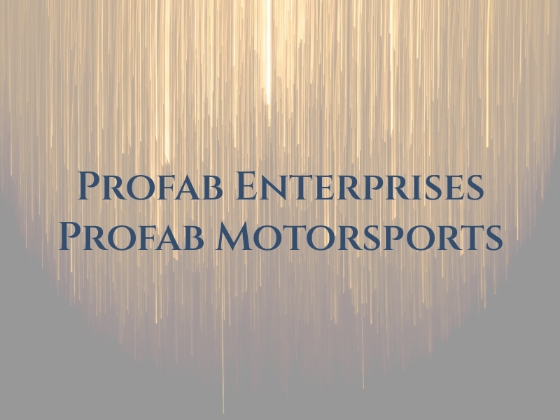 Profab Enterprises / Profab Motorsports