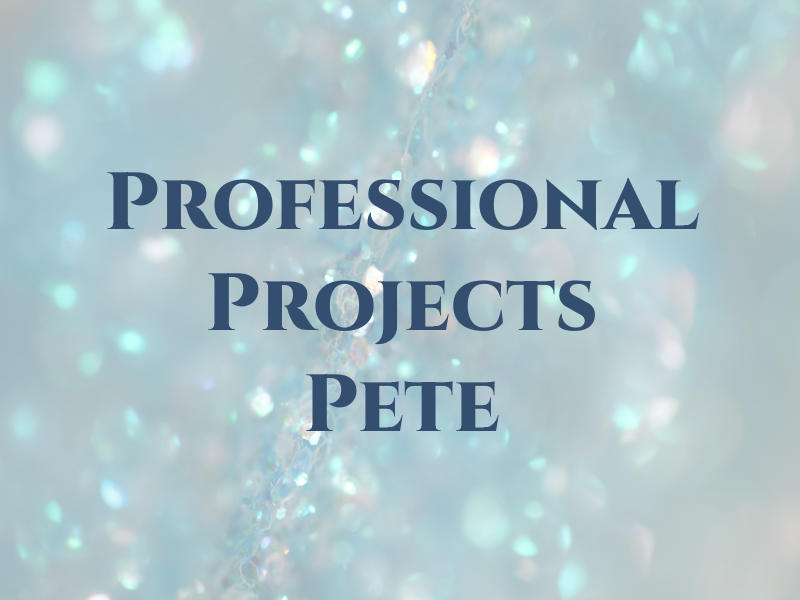Professional Projects by Pete