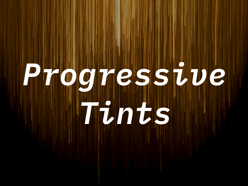 Progressive Tints