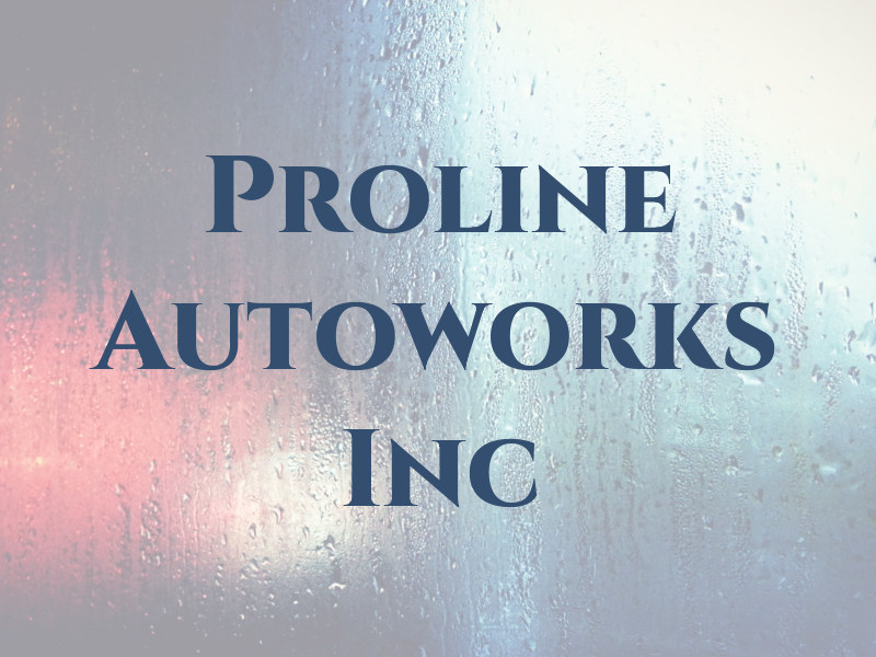 Proline Autoworks Inc