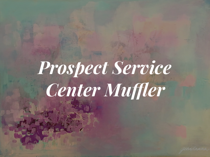 Prospect Service Center & Muffler