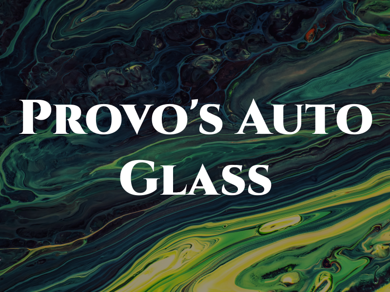 Provo's Auto Glass