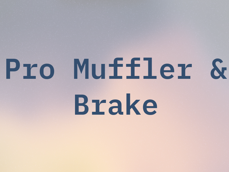 Pro Muffler & Brake