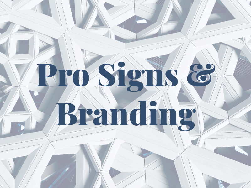 Pro Signs & Branding