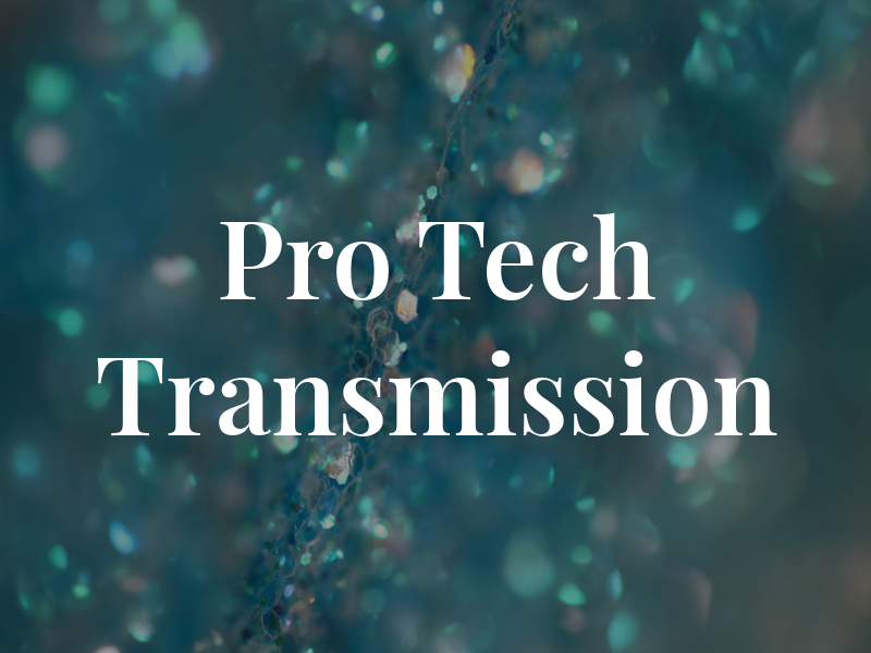 Pro Tech Transmission