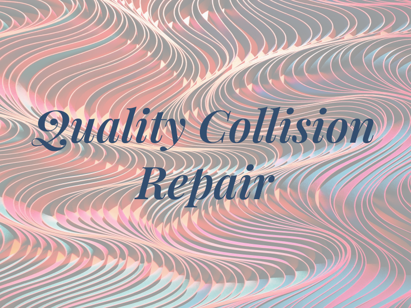 Quality Collision Repair LLC