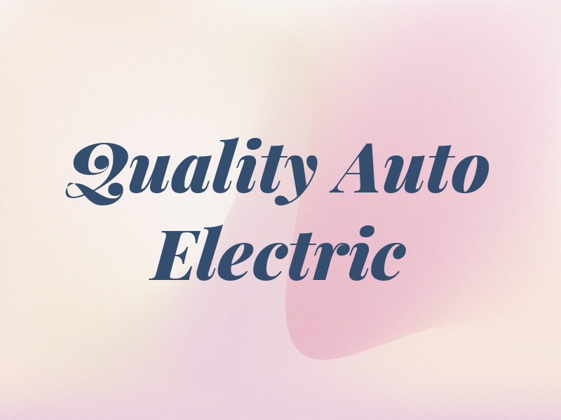 Quality Auto Electric