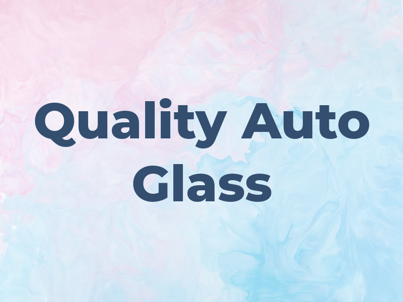 Quality Auto Glass