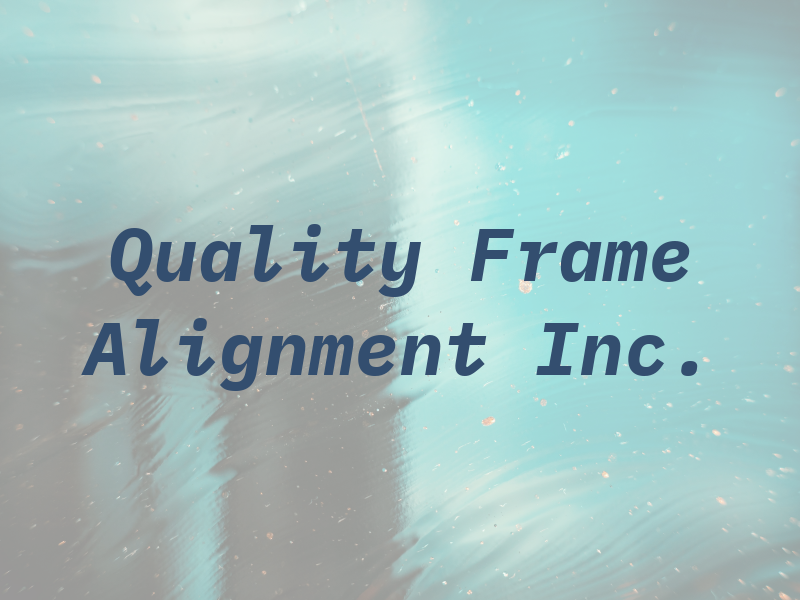 Quality Frame & Alignment Inc.