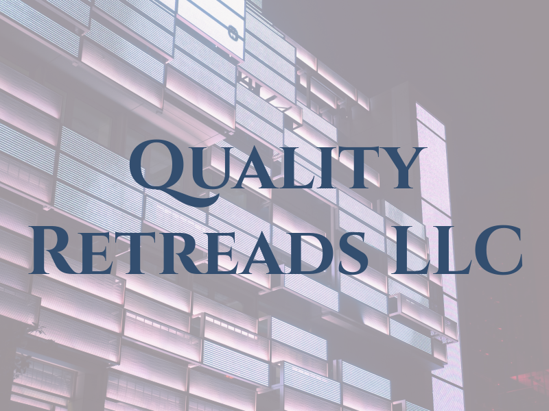 Quality Retreads LLC
