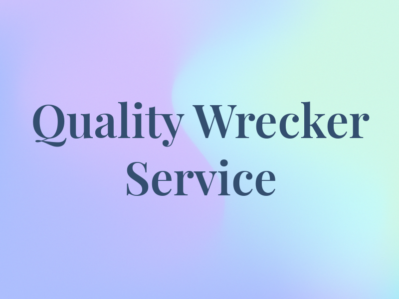 Quality Wrecker Service