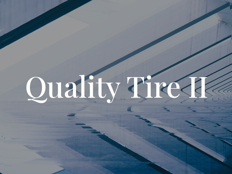 Quality Tire II