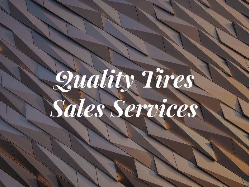 Quality Tires Sales & Services