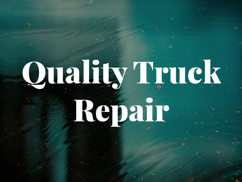 Quality Truck Repair