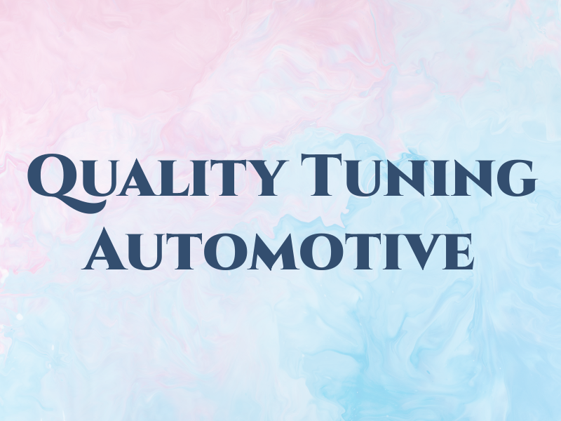 Quality Tuning & Automotive
