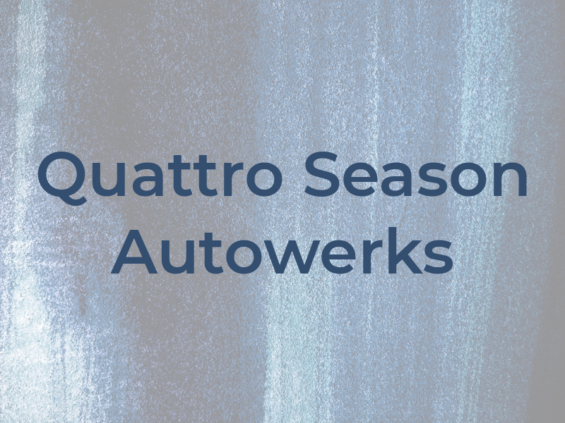 Quattro Season Autowerks