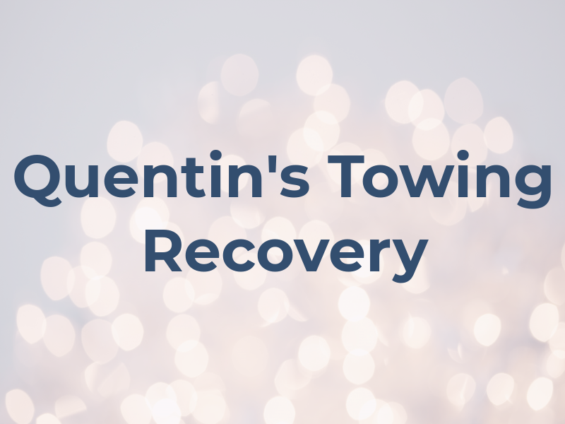 Quentin's Towing & Recovery