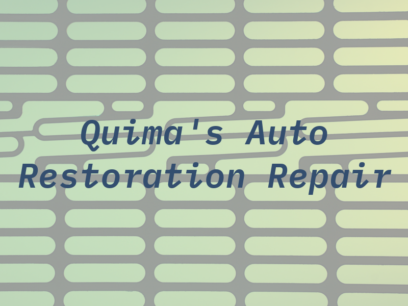 Quima's Auto Restoration & Repair