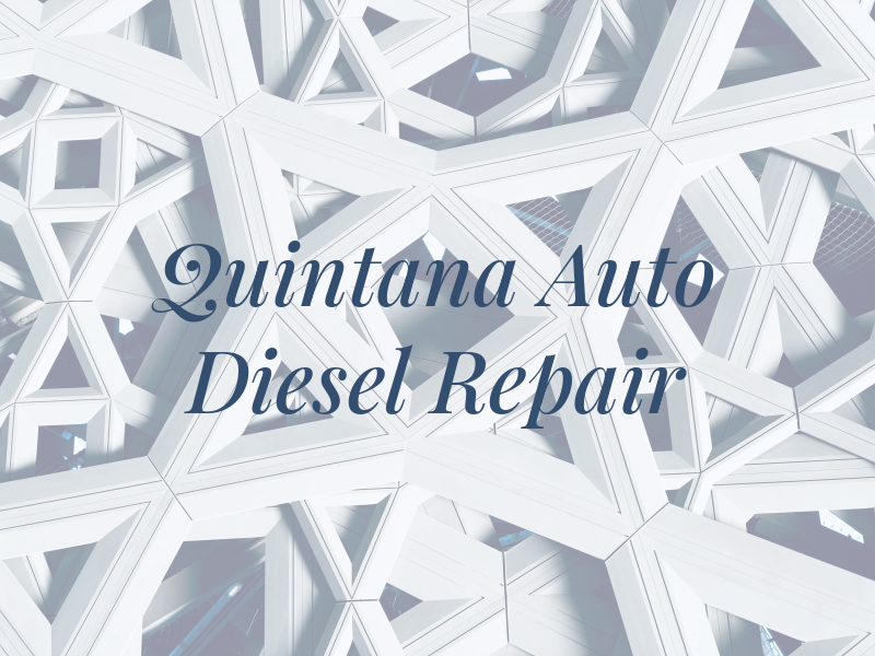 Quintana Auto & Diesel Repair