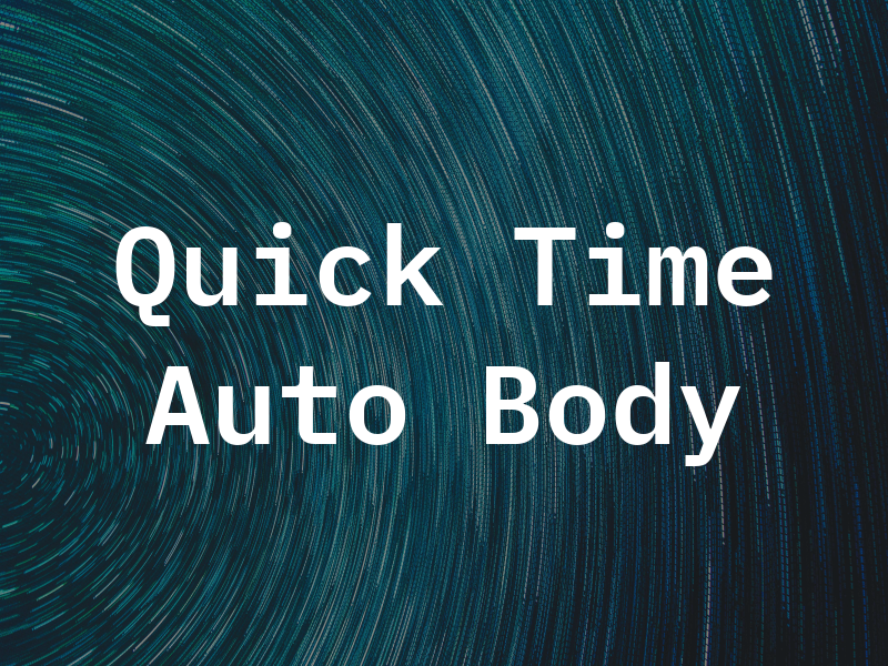 Quick Time Auto Body LLC