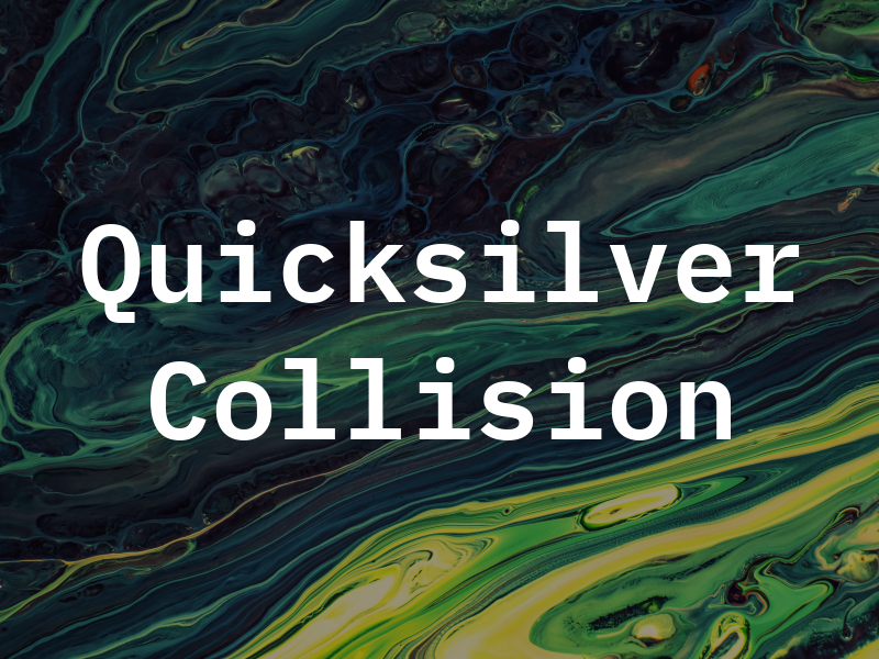 Quicksilver Collision